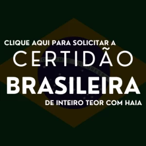 Certidão brasileira (inteiro teor) + Apostila de Haia